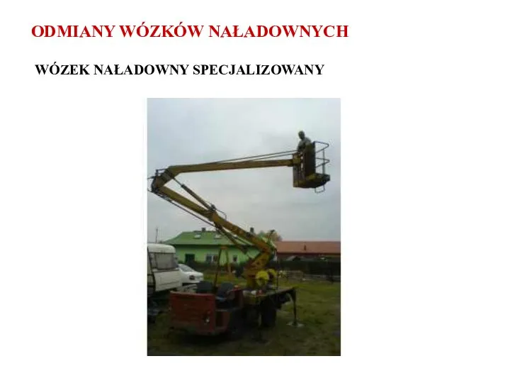 ODMIANY WÓZKÓW NAŁADOWNYCH WÓZEK NAŁADOWNY SPECJALIZOWANY