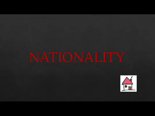 NATIONALITY