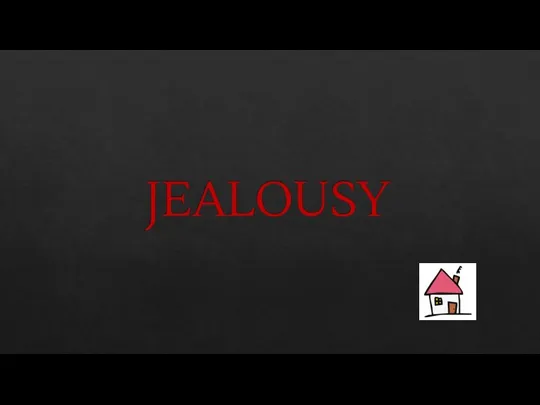 JEALOUSY