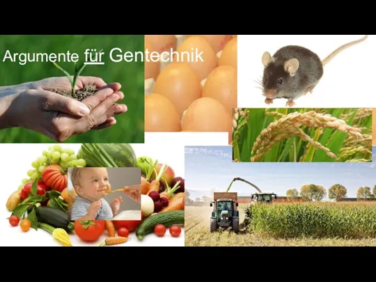 Argumente für Gentechnik