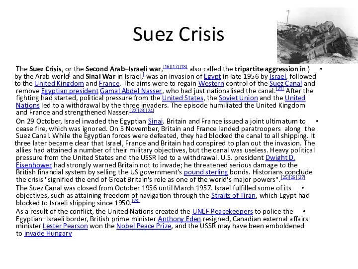 Suez Crisis The Suez Crisis, or the Second Arab–Israeli war,[16][17][18] also called