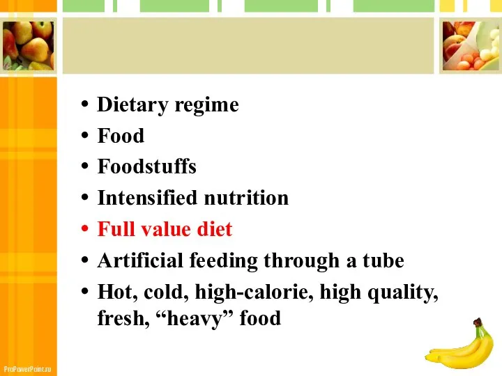 Dietary regime Food Foodstuffs Intensified nutrition Full value diet Artificial feeding through