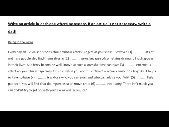 Write an article in each gap where necessary. If an article is