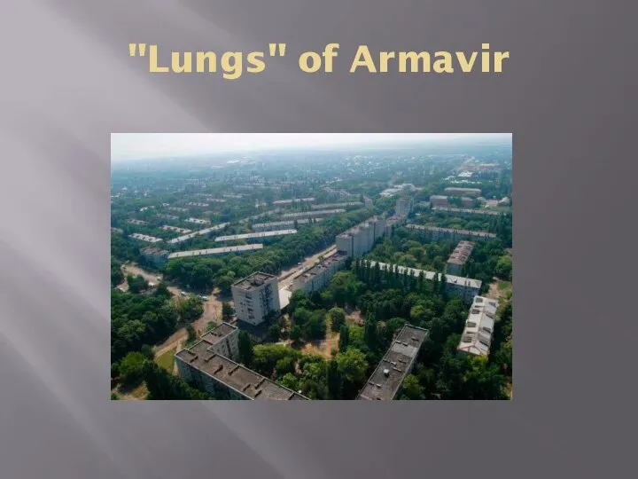 "Lungs" of Armavir