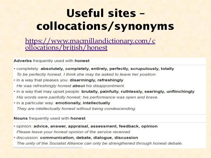 Useful sites – collocations/synonyms https://www.macmillandictionary.com/collocations/british/honest