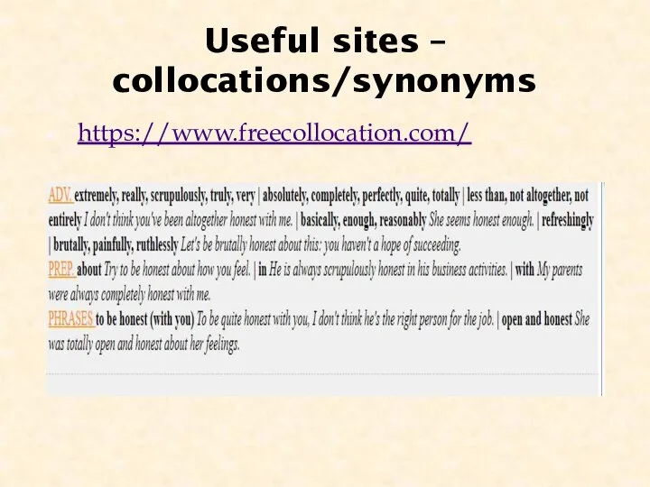 Useful sites – collocations/synonyms https://www.freecollocation.com/