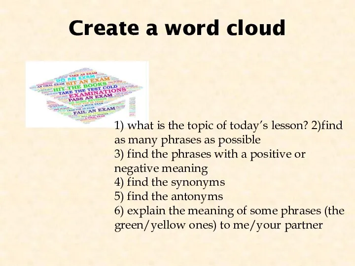 Create a word cloud 1) what is the topic of today’s lesson?