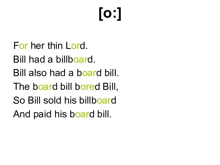 [o:] For her thin Lord. Bill had a billboard. Bill also had