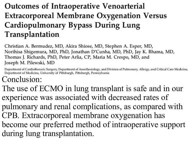 Conclusion: The use of ECMO in lung transplant is safe and in