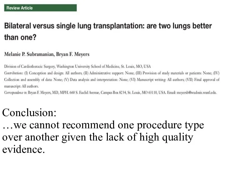 Conclusion: …we cannot recommend one procedure type over another given the lack of high quality evidence.