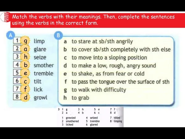 Match the verbs with their meanings. Then, complete the sentences using the