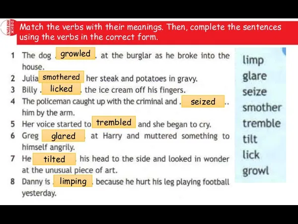 Match the verbs with their meanings. Then, complete the sentences using the