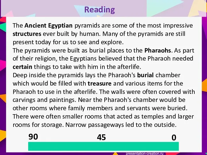 90 45 0 Reading The Ancient Egyptian pyramids are some of the