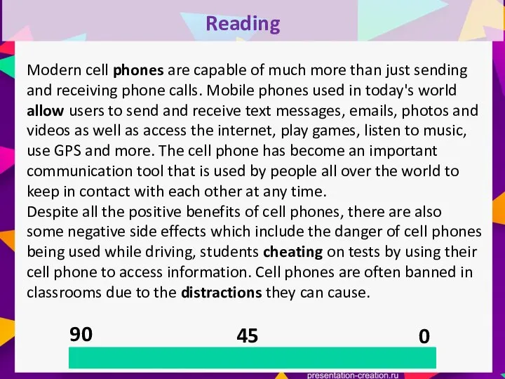 90 45 0 Reading Modern cell phones are capable of much more