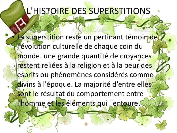 L'HISTOIRE DES SUPERSTITIONS La superstition reste un pertinant témoin de l'évolution culturelle