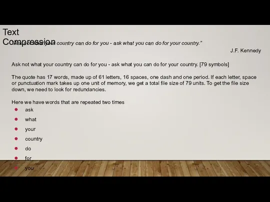 Text Compression “Ask not what your country can do for you -