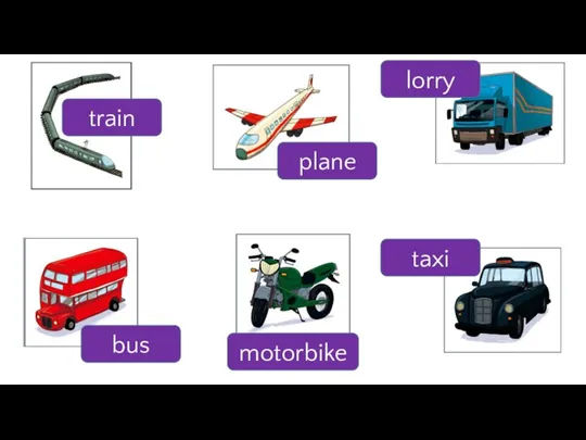 train lorry plane taxi motorbike bus