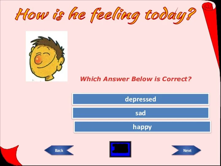 Try Again Try Again Great Job! depressed sad happy Which Answer Below
