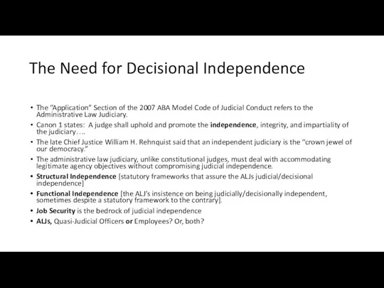 The Need for Decisional Independence The “Application” Section of the 2007 ABA