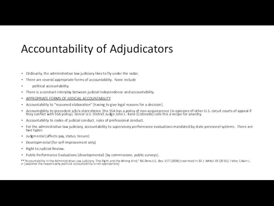 Accountability of Adjudicators Ordinarily, the administrative law judiciary likes to fly under