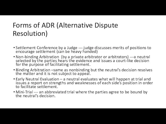 Forms of ADR (Alternative Dispute Resolution) Settlement Conference by a Judge ---