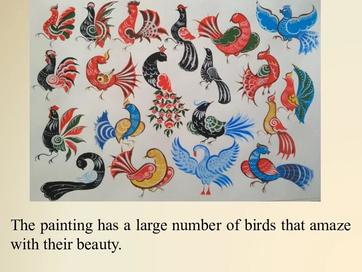 The painting has a large number of birds that amaze with their beauty.