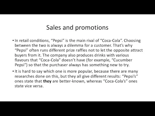 Sales and promotions In retail conditions, “Pepsi” is the main rival of