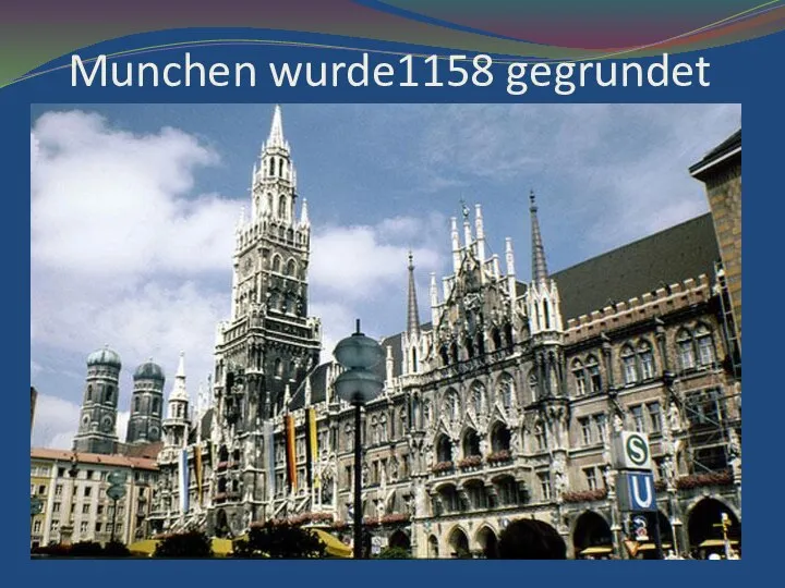 Munchen wurde1158 gegrundet