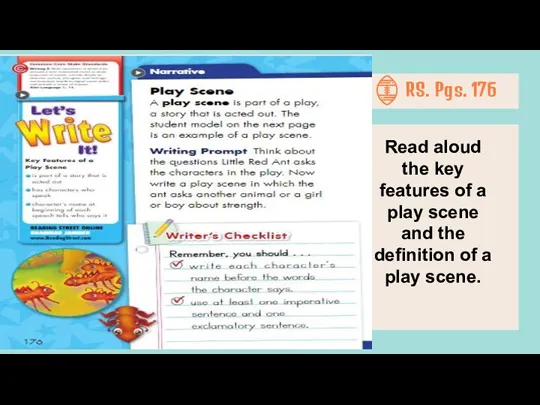 RS. Pgs. 176 Read aloud the key features of a play scene