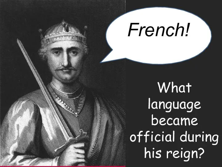 What language became official during his reign?