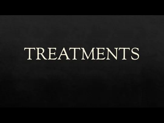 TREATMENTS