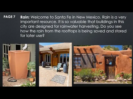 PAGE 7 Rain: Welcome to Santa Fe in New Mexico. Rain is
