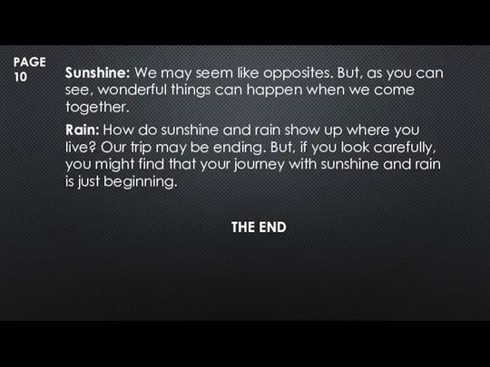 PAGE 10 Sunshine: We may seem like opposites. But, as you can