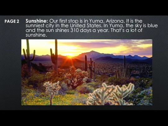 PAGE 2 Sunshine: Our first stop is in Yuma, Arizona. It is