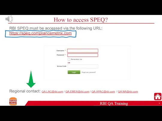 How to access SPEQ? RBI SPEQ must be accessed via the following