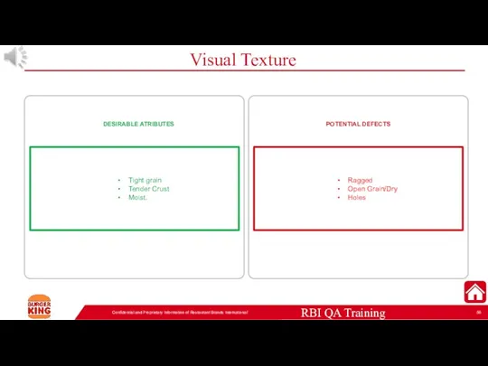 DESIRABLE ATRIBUTES Visual Texture Confidential and Proprietary Information of Restaurant Brands International