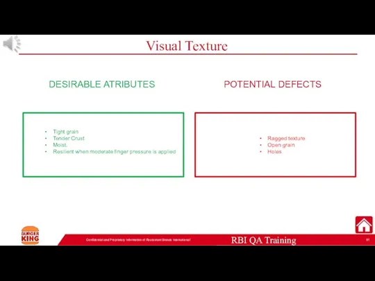 Visual Texture Confidential and Proprietary Information of Restaurant Brands International DESIRABLE ATRIBUTES