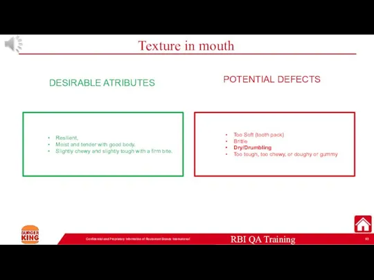 Texture in mouth Confidential and Proprietary Information of Restaurant Brands International DESIRABLE
