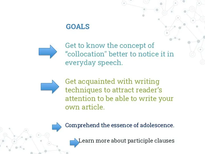 GOALS Get to know the concept of “collocation" better to notice it