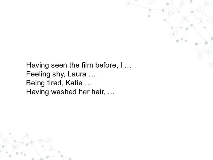 Having seen the film before, I … Feeling shy, Laura … Being
