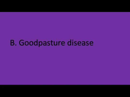 B. Goodpasture disease