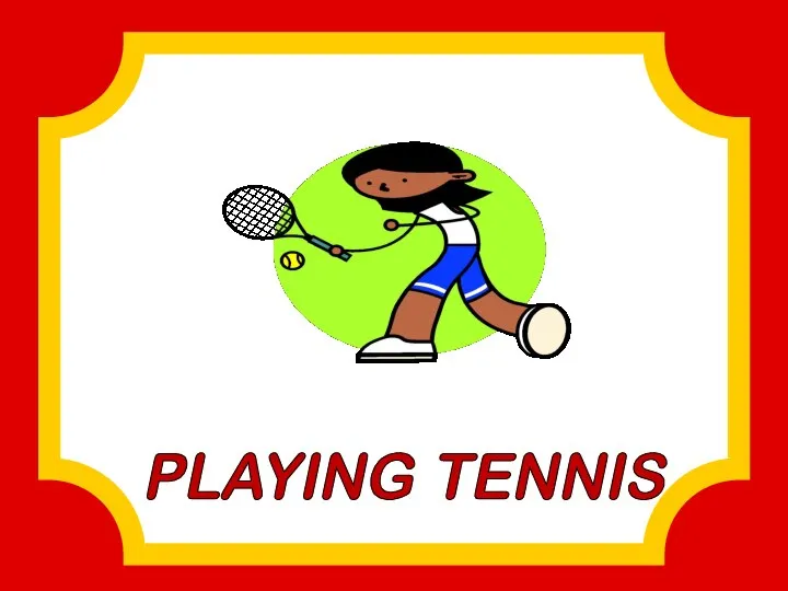 PLAYING TENNIS