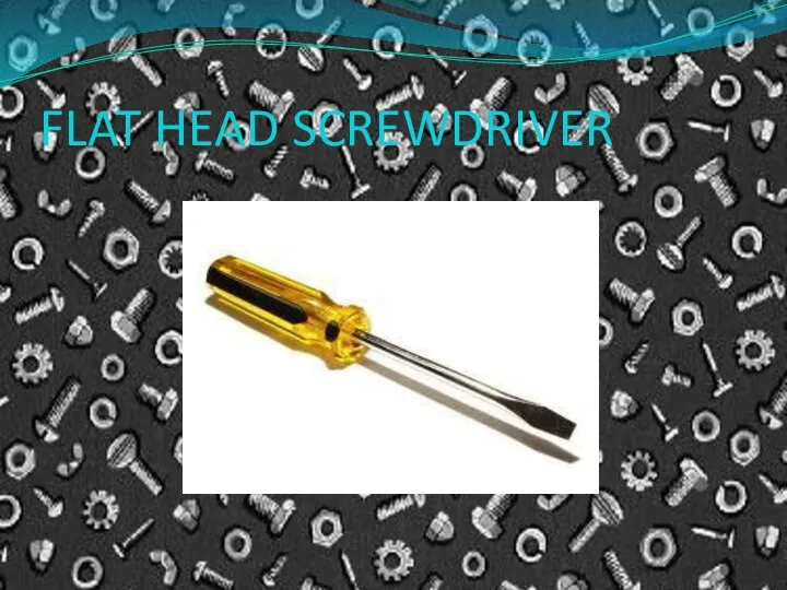 FLAT HEAD SCREWDRIVER