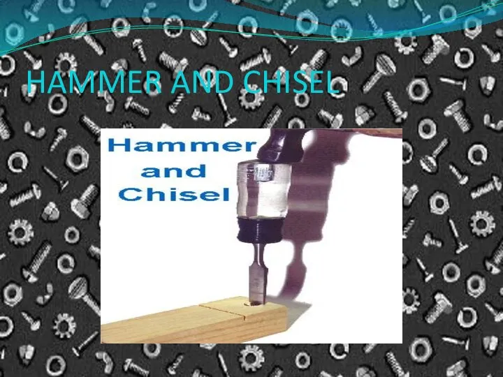 HAMMER AND CHISEL