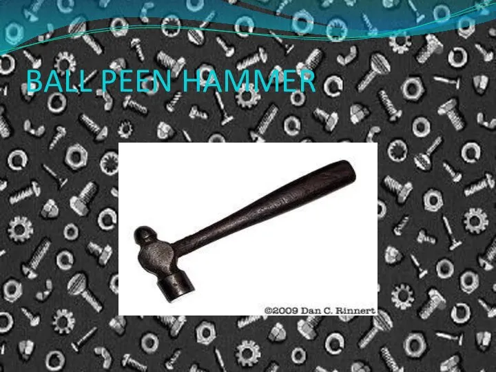 BALL PEEN HAMMER