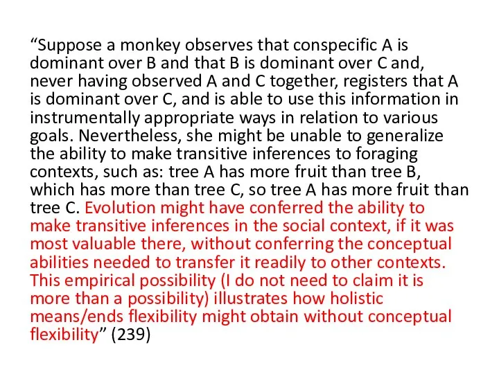 “Suppose a monkey observes that conspecific A is dominant over B and