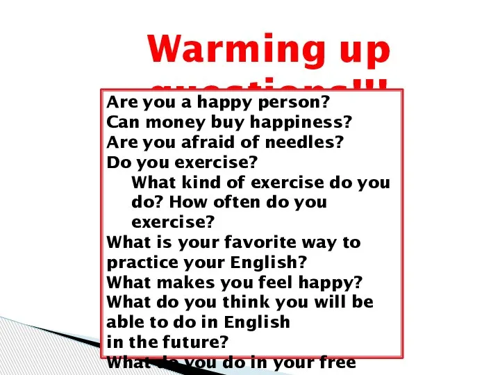 Warming up questions!!! Are you a happy person? Can money buy happiness?