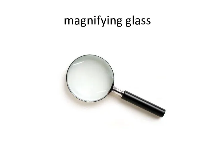 magnifying glass