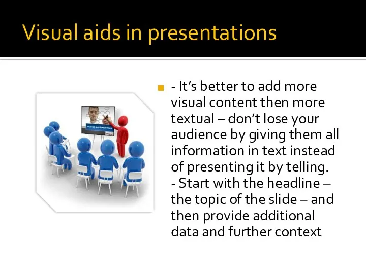 Visual aids in presentations - It’s better to add more visual content