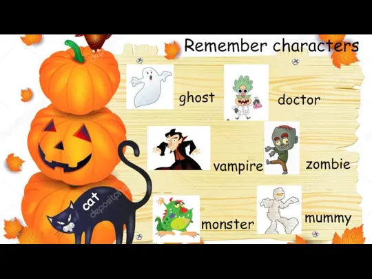 Remember characters ghost doctor vampire zombie monster mummy cat